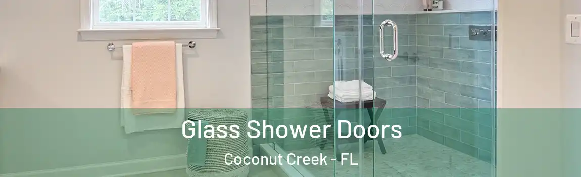  Glass Shower Doors Coconut Creek - FL